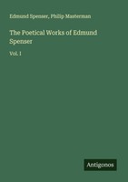 The Poetical Works Of Edmund Spenser Edmund Spenser