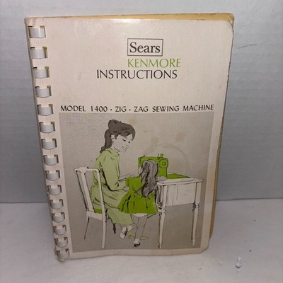 Sears Kenmore Instructions, Model 1400 Zig Zag Sewing Machine