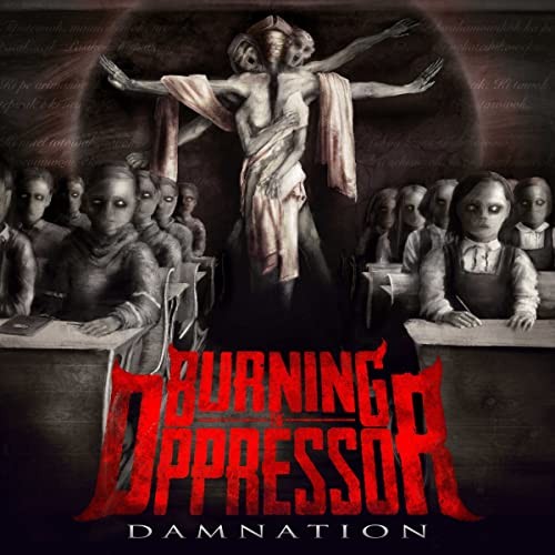 Burning the Oppressor Damnation CD NEW