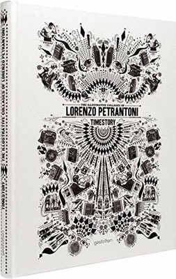 Timestory: The Illustrative Collages of Lorenzo Buch Die Gestalten Verlag