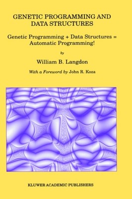 Langdon - Genetic Programming and Data Structures   Genetic Programmin - X555z