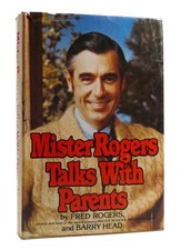 Fred Rogers MISTER ROGERS TALKS WITH PARENTS  1st Edition 1st Printing