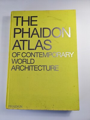 Architecture: The Phaidon Atlas of Contemporary World Architecture