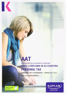 Personal Tax (FA13) - Combined Text and Workbook 2013: Level 4 D