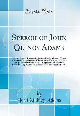 Speech of John Quincy Adams Of Massachusetts, Upon