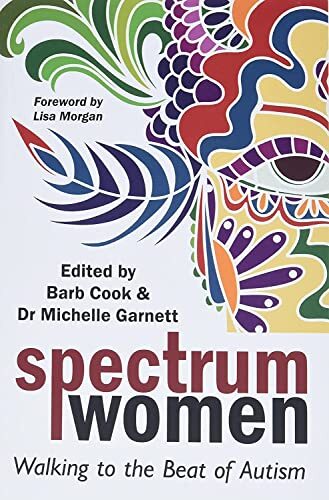 Spectrum Women: Walking to the Beat of Autism-Barb Cook and Dr M