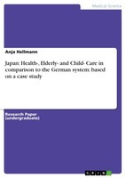 Japan: Health-, Elderly- And Child- Care In Comparison To The German System: B