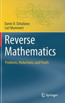 Dzhafarov - Reverse Mathematics   Problems Reductions and Proofs - N - X555z