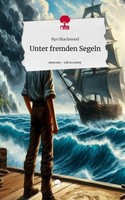 Unter Fremden Segeln. Life Is A Story - Story.One Ryo Blackwood