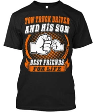 Tow Truck Driver Son Friends For Life And His Best T-Shirt Made in USA S-5XL
