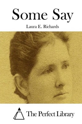 Some Say by Laura E. Richards (English) Paperback Book