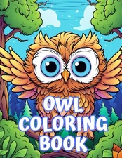 Owl Coloring Book: For Kids, Teens & Adults, Fun Owl Designs, 50 Unique Images