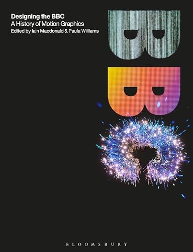 Designing the BBC: A History of Motion Graphics by Iain Macdonald NEW - Image 2