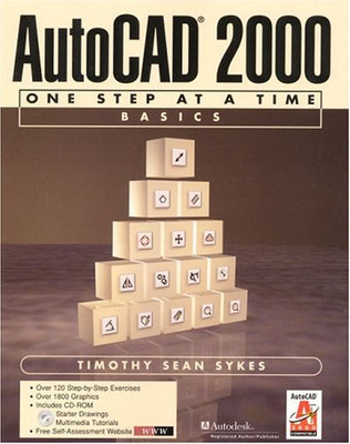 AutoCAD 2000: One Step at a Time Basics - Sykes, Timothy Sean