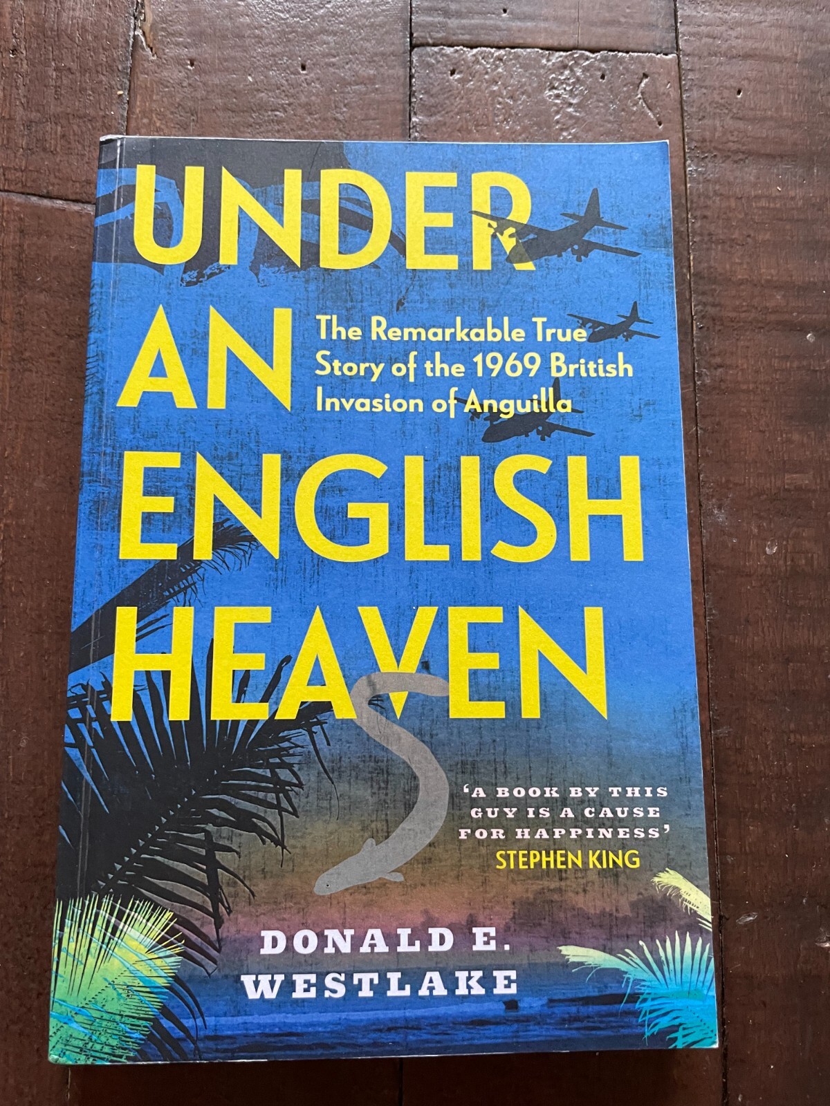 Under an English Heaven:  1969 British Invasion of Anguilla PB Donald E Westlake
