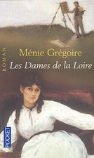 Les Dames de la Loire Tome 1 Roman Historique Français Littérature
