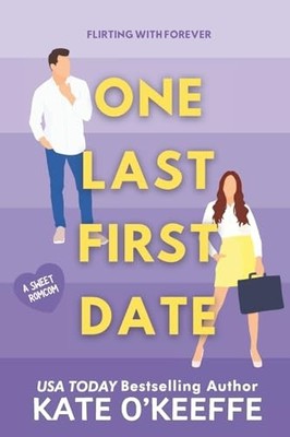 One Last First Date: A romantic comedy of love, friendship and cake: Volume 1 (F