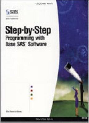 Step-By-Step Programming with Base SAS Software by SAS Institute