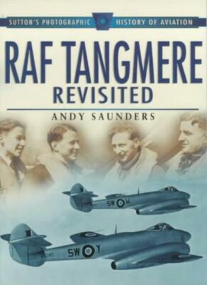 RAF Tangmere Revisited (Sutton's Photographic History of Aviation),Andy Saunder