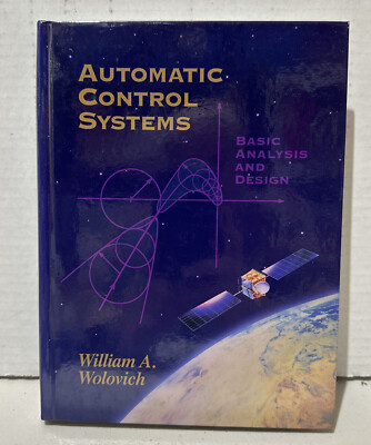 Automatic Control Systems: Basic Analysis and Design by William A Wolovich