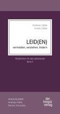 Andreas Lübbe Irmela Leid(en): vermeiden, verstehen, lindern (M (Paperback)