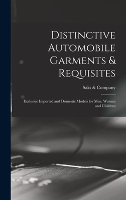 Saks  Company New - Distinctive Automobile Garments  Requisites  Ex - X555z