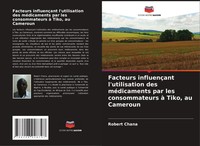 Facteurs InfluençAnt L'utilisation Des MéDicaments Par Les Consommateurs à...