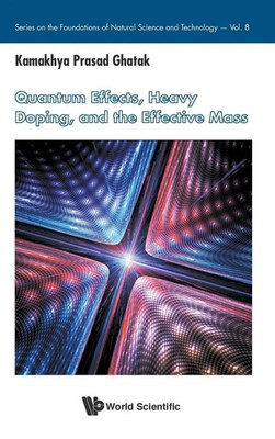 Ghatak Kamakhya Prasad | QUANTUM EFFECTS, HEAVY DOPING, AND THE EFFECTIVE MASS