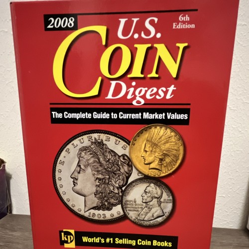 Krause Publications 2008 U.S. Coin Digest 6th Edition Market Value Guide