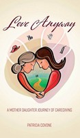 Patricia Covone | Love Anyway | Buch | Englisch (2021) | Gebunden | FriesenPress