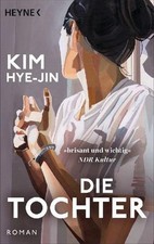Die Tochter: Roman Kim Hye-jin
