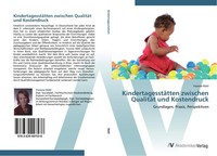 Yvonne RöHl | KindertagesstäTten Zwischen QualitäT Und Kostendruck | Taschenbuch