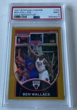 2007-08 Bowman Chrome GOLD Refractor Ben Wallace 31/99 #103 Bulls Pistons PSA 9