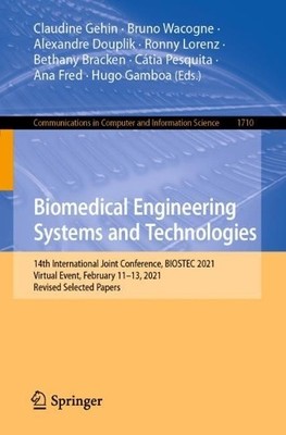 Biomedical Engineering Systems and Technologies by Claudine G... - 9783031206634
