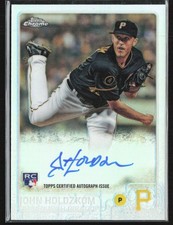 John Holdzkom 2015 Topps Chrome Refractor RC Auto /499 #AR-JH Pittsburgh Pirates