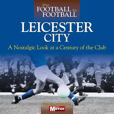 When Football Was Football: Leicester City - Image 4