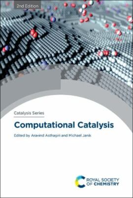 Computational Catalysis, Hardcover by Asthagiri, Aravind (EDT); Janik, Michae...