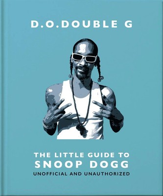 D. O. DOUBLE G: The Little Guide to Snoop Dogg | Oh | Buch | Englisch | 2024