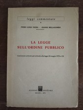 LA LEGGE SULL'ORDINE PUBBLICO VIGNA BELLAGAMBA 1975 DOTT. A. GIUFFRè EDITORE