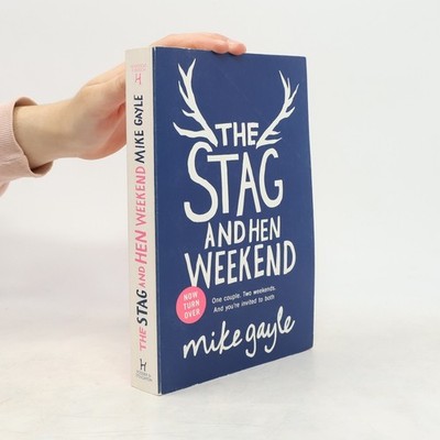 The Stag and Hen Weekend: One Couple. Two Weekends. And You're Invited to Both