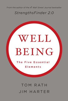 Wellbeing: The Five Essential Elements | Tom Rath (u. a.) | Englisch | Buch