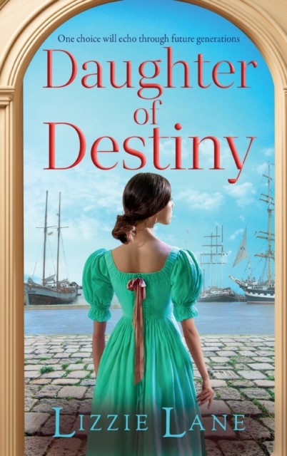 Daughter of Destiny by Lizzie Lane (Hardback Book)