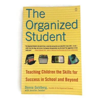 The Organized Student: Teaching Children the Skills for Success in School
