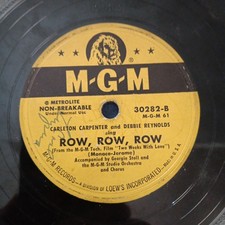 Debbie Reynolds & Carleton Carpenter 78rpm MGM 30282 Row, Row, Row/Aba Daba 