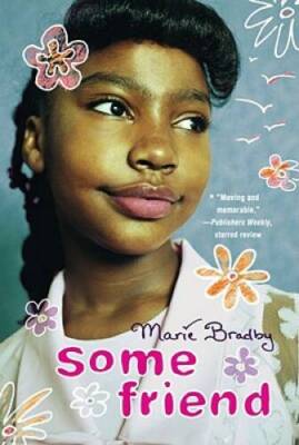 Some Friend - Paperback By Bradby, Marie - GOOD