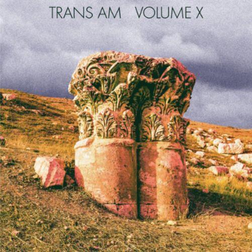 Trans Am Volume X (Vinyl LP) 12" Album