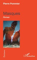 Masques Roman Pierre Pommier Taschenbuch 186 S. FranzöSisch 2020
