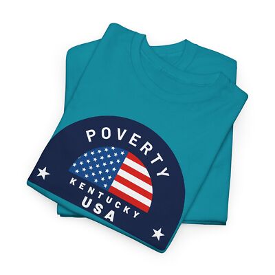 Poverty, Kentucky - Unisex Heavy Cotton Tee