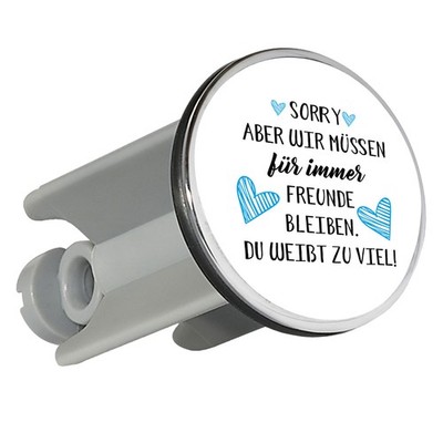 Waschbeckenstöpsel Müssen für immer Freunde bleiben. Du weißt zu viel. Geschenki
