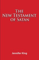 The New Testament Of Satan Jennifer King Taschenbuch Kartoniert / Broschiert